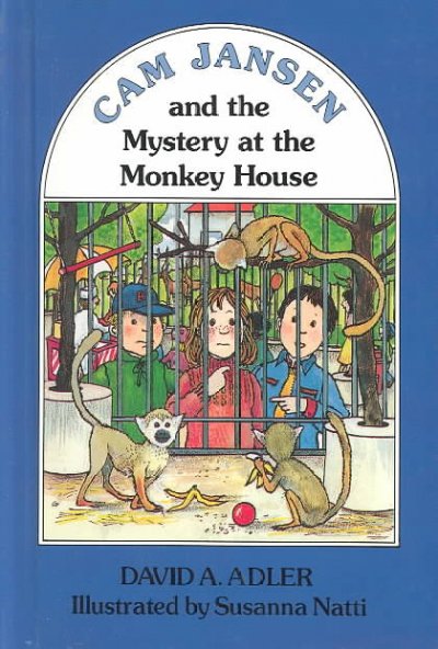 Cam Jansen and the mystery at the monkey house / David A. Adler ; illustrated by Susanna Natti.