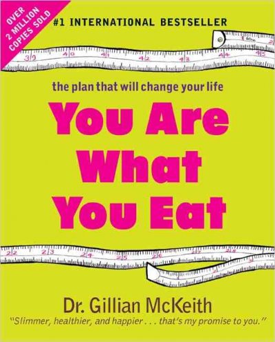 You are what you eat : the plan that will change your life / Gillian McKeith.