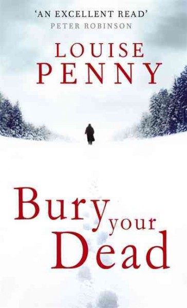 Bury your dead / Louise Penny.