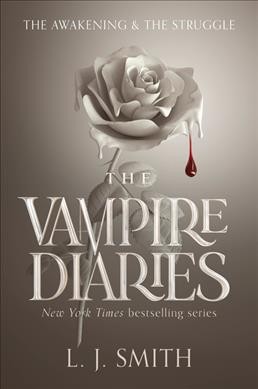 The vampire diaries : The Awakening and the Struggle / L.J. Smith.
