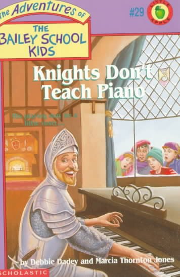 Knights don't teach piano / by Debbie Dadey and Marcia Thornton Jones ; illustrated by John Steven Gurney.