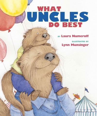 What aunts do best ; What uncles do best / by Laura Numeroff ; illustrated by Lynn Munsinger.