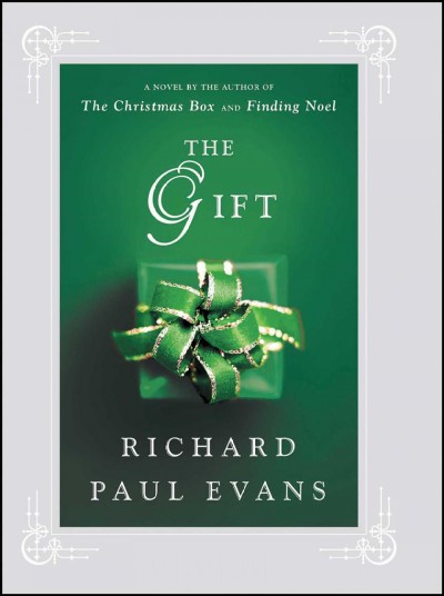 The gift / Richard Paul Evans.