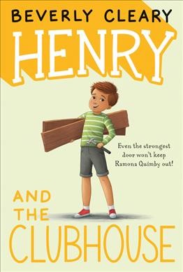 Henry and the clubhouse / by Beverly Cleary ; illustrated by Louis Darling.