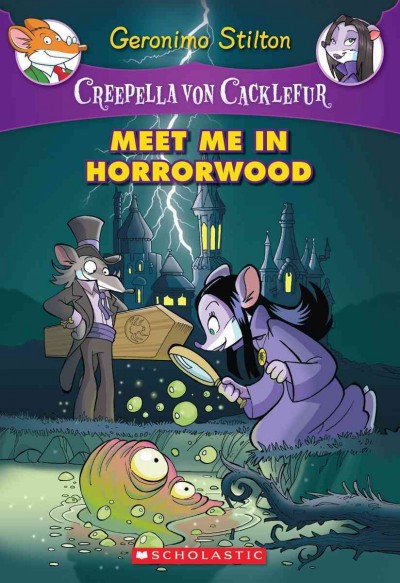 Meet me in Horrorwood / [text by Geronimo Stilton ; illustrations by Ivan Bigarrella (pencils and ink) and Giorgio Campioni (colour)].