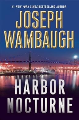 Harbor nocturne / Joseph Wambaugh.