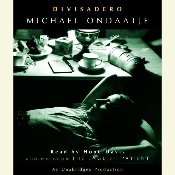 Divisadero [electronic resource] / Michael Ondaatje.