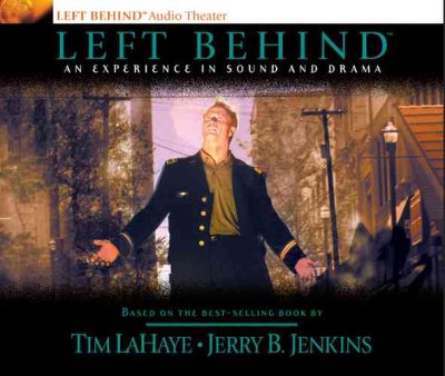 Left behind [electronic resource] : an experience in sound and drama / Tim LaHaye, Jerry B. Jenkins.