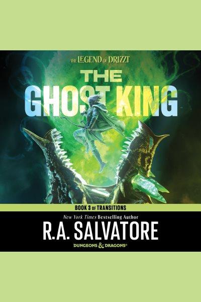 The ghost king [electronic resource] / R.A. Salvatore.