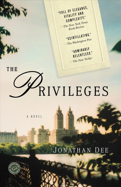 The privileges [electronic resource] : a novel / Jonathan Dee.