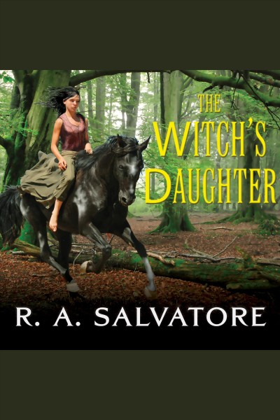 The witch's daughter [electronic resource] / R.A. Salvatore.