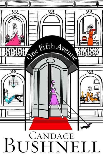 One Fifth Avenue [electronic resource] / Candace Bushnell.