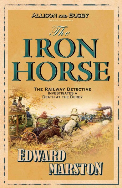 The iron horse [electronic resource] / Edward Marston.