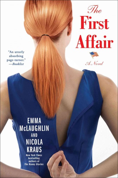 The first affair : a novel / Emma McLaughlin and Nicola Kraus.