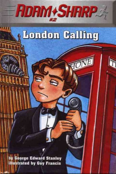 London calling [electronic resource] / by George Edward Stanley ; illustrated by Guy Francis.