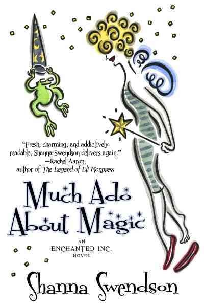 Much ado about magic [electronic resource] / Shanna Swendson.