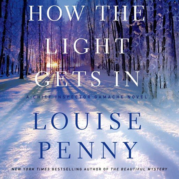 How the light gets in [electronic resource] / Louise Penny.