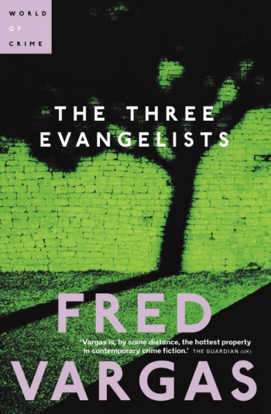 The three evangelists / Fred Vargas ; translated by Siân Reynolds.