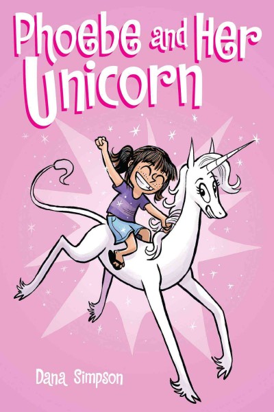 Phoebe and her Unicorn. 1 / Dana Simpson.