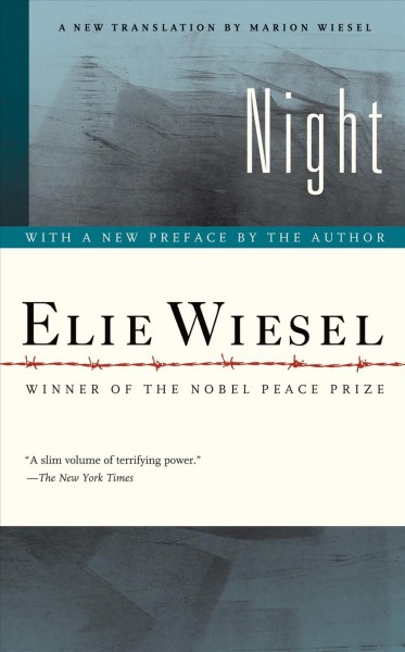 Night / Elie Wiesel ; translated from the French by Marion Wiesel.