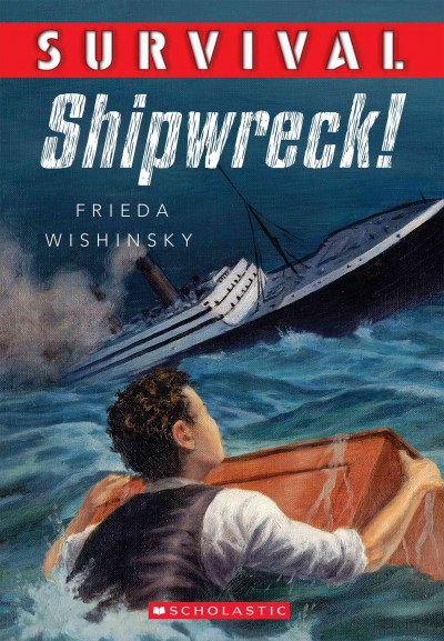 Shipwreck! / Frieda Wishinsky ; cover by Norman Lanting ; interior illustrations by Don Kilby.