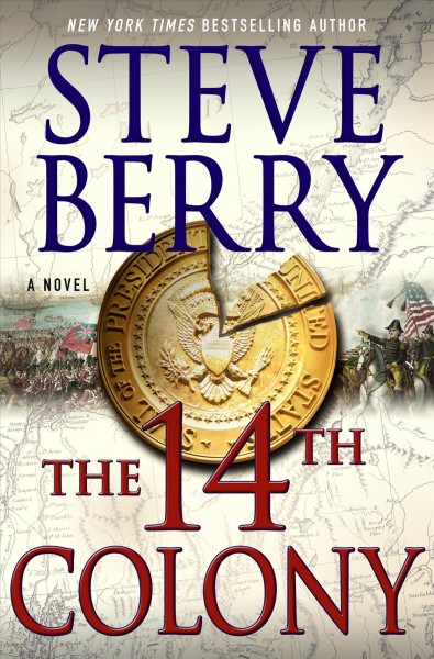 The 14th Colony [electronic resource] / Steve Berry.