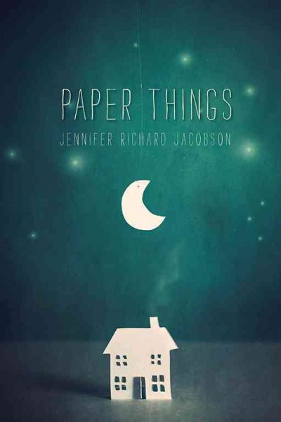 Paper things / Jennifer Richard Jacobson.