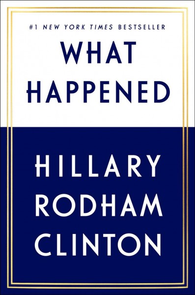 What happened / Hillary Rodham Clinton.