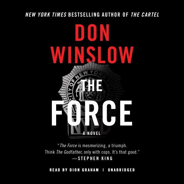 The force / Don Winslow.