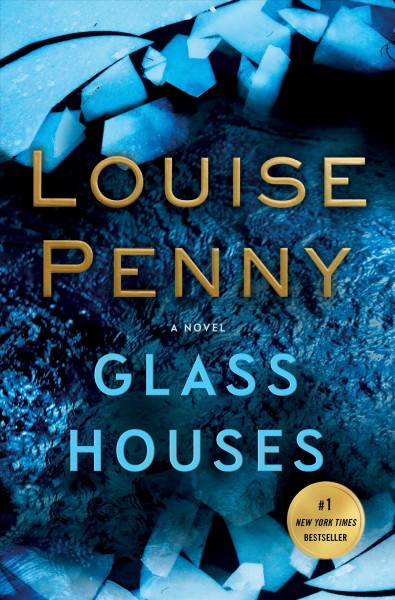 Glass houses : a novel / Louise Penny.