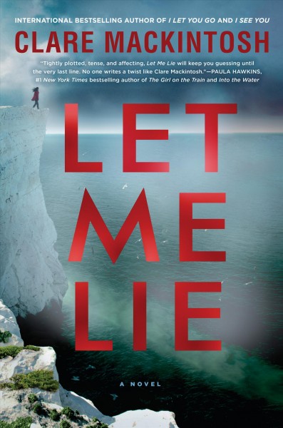 Let me lie / Clare Mackintosh.