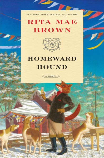 Homeward hound : a novel / Rita Mae Brown ; illustrated by Lee Gildea, Jr.