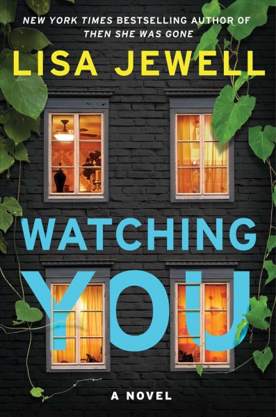 Watching you : a novel / Lisa Jewell.