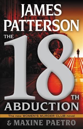 The 18th abduction / James Patterson and Maxine Paetro.