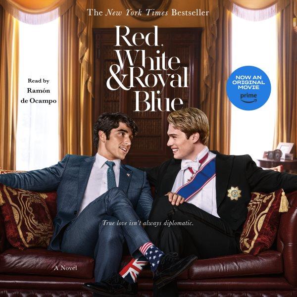 Red, white & royal blue [electronic resource] : a novel / Casey McQuiston.