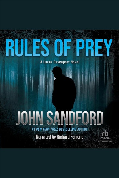 Rules of prey [electronic resource] : Lucas davenport series, book 1. John Sandford.