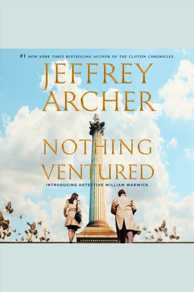Nothing ventured [e-audio book] / Jeffrey Archer.