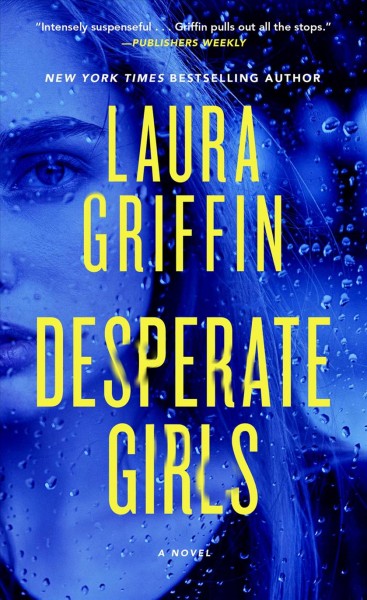 Desperate girls / Laura Griffin.