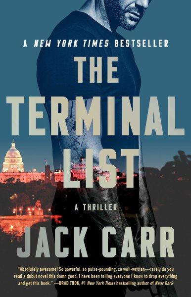 The terminal list : a thriller / Jack Carr.