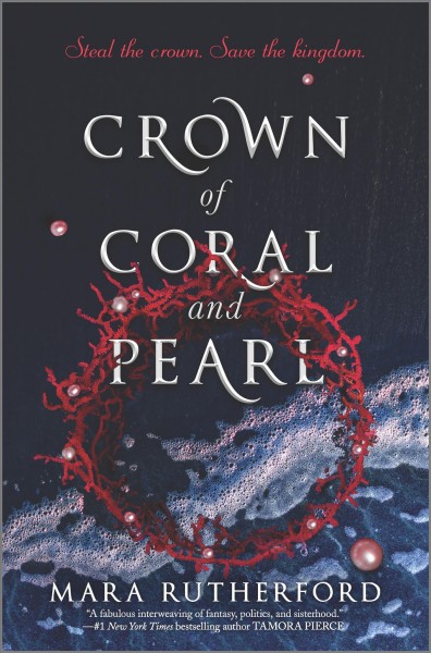 Crown of coral and pearl / Mara Rutherford.