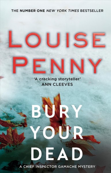 Bury your dead / by Louise Penny.