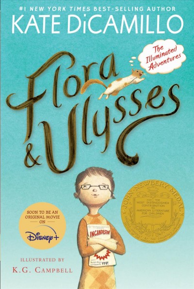 Flora & Ulysses: the illuminated adventures / Kate Dicamillo; illustrated by K.G.Campbell.