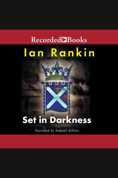 Set in darkness [electronic resource] : Inspector rebus series, book 11. Ian Rankin.