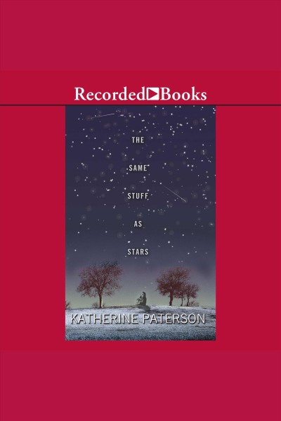 The same stuff as stars [electronic resource]. Katherine Paterson.
