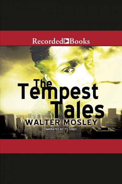 The tempest tales [electronic resource]. Walter Mosley.