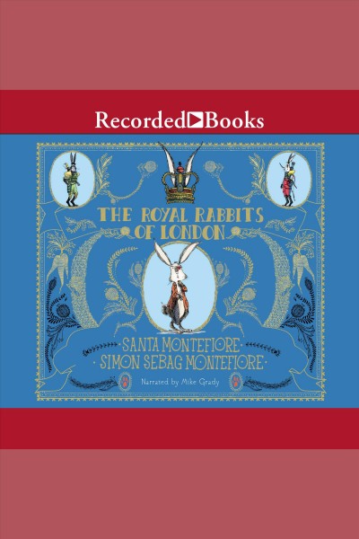 The royal rabbits of london [electronic resource] : Escape from the tower. Santa Montefiore.
