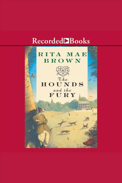 The hounds and the fury [electronic resource] : Jane arnold series, book 5. Rita Mae Brown.