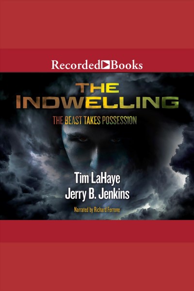 The indwelling [electronic resource] : Left behind series, book 7. Jerry B Jenkins.