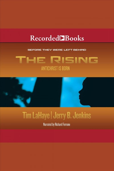 The rising [electronic resource] : Before they were left behind series, book 1. Jerry B Jenkins.