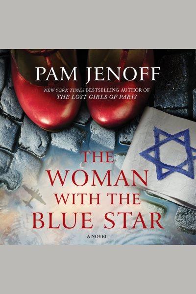 The woman with the blue star / Pam Jenoff.